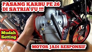 PASANG KARBU PE 26 DI SATRIA FU STD || PJ/MJ 35/120 TARIKAN LEBIH RESPONSIF DAN BISA LANGSAM