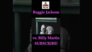 Reggie Jackson vs Billy Martin