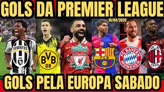 GOLS PELA EUROPA PRINCIPAIS CAMPEONATOS SABADO 10/04/2026