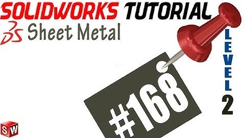 168 SolidWorks Sheet Metal Tutorial: FOLD, UNFOLD & Flatten, differences, edit in flatten -unfold