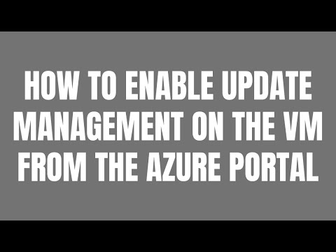 How to Enable Update Management on the VM from the Azure portal