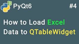 How to import Excel Data to a QTableWidget | PyQt6 Tutorial