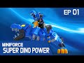 [MINIFORCE Super Dino Power] Ep.01: The Ultimate Dino Power!