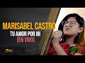 Adorando con  marisabel castro