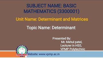 DETERMINANT I BASIC MATHEMATICS I 3300001 I MEHUL PATEL