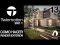 COMO HACER RENDER EXTERIOR ARQUITECTONICO - TWINMOTION 2021.1