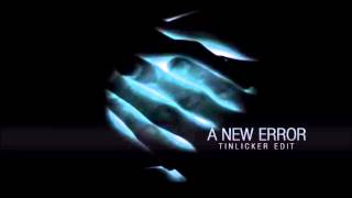 Moderat - A New Error (Unofficial Tinlicker Remix) chords