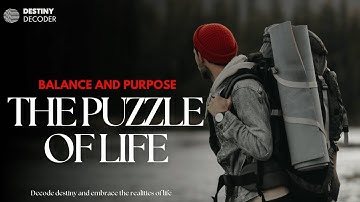 The Puzzle of Life: Balance and Purpose