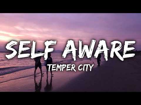 Temper City - Self Aware (Lyrics)