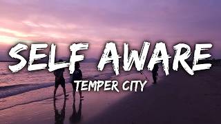 Temper City - Self Aware (Lyrics)