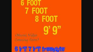 6 Foot 7 Foot Freestyle
