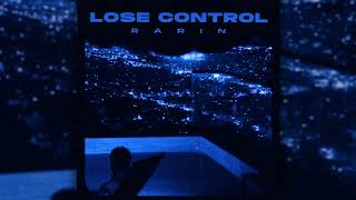 Rarin - Lose Control (Official Visualizer)