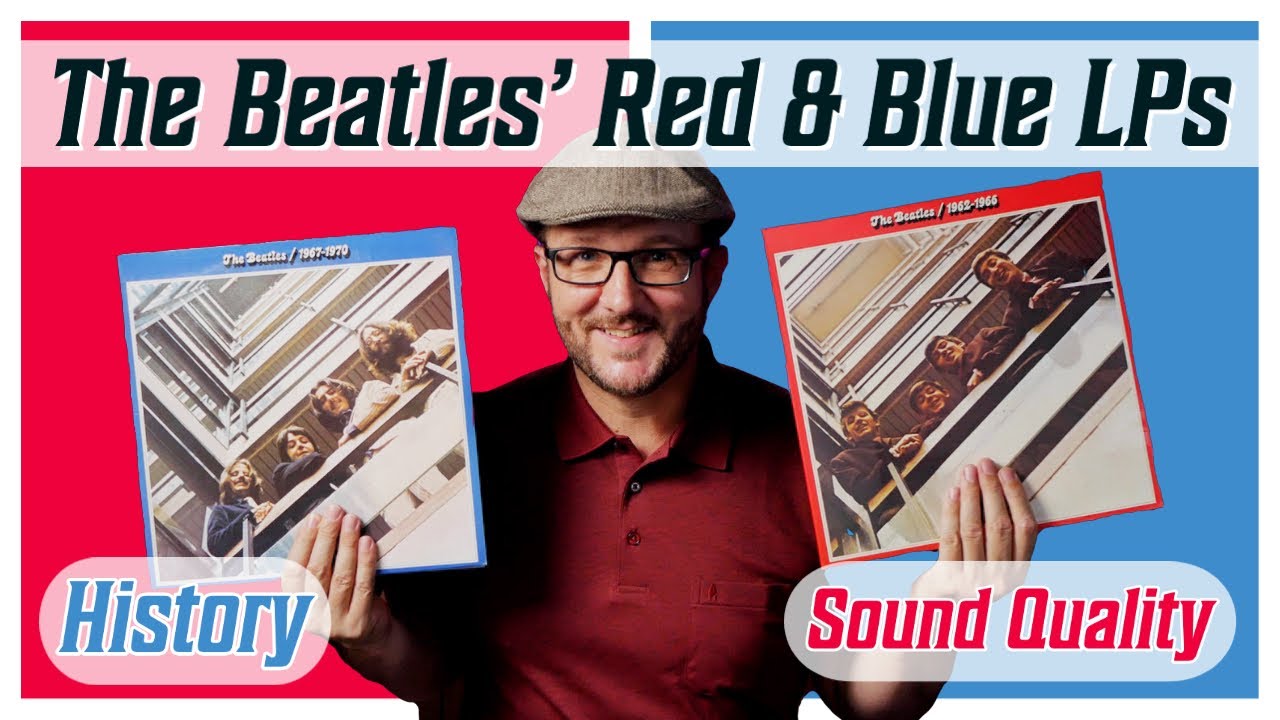 The Full Story of The ORIGINAL Beatles RED & BLUE Albums YouTube