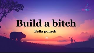 Bella Porach - Build A Lyrics