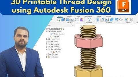 3D printable Thread Design using Autodesk Fusion 360