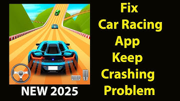 Fix Car Racing 3D  Keeps Crashing | Fix Car Racing 3D  Keeps Freezing | PSA 24