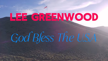 Lee Greenwood - God Bless The U.S.A [4th of July Music Video]
