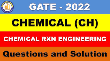 GATE CH 2022 Chemical Reaction Engineering Questions & Solution | Chemical Engineering | By Ajay Sir