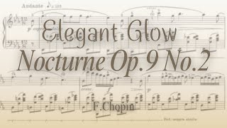 Elegant Glow - Chopin Nocturne Op.9 No.2(with Sheet Music) screenshot 4