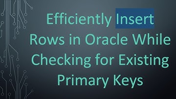 Efficiently Insert Rows in Oracle While Checking for Existing Primary Keys