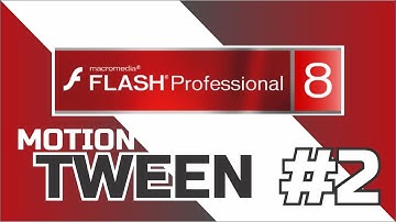 #2 MOTION TWEEN - Macromedia Flash 8