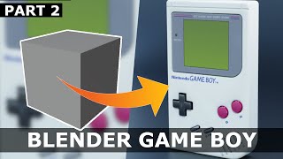 Tutorial: Blender Gameboy - Part 2
