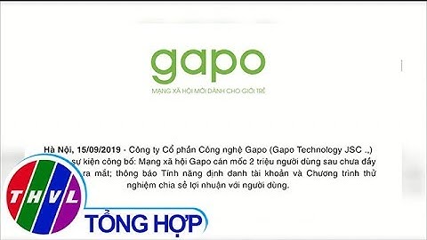 THVL | Mạng xã hội Gapo cán mốc 2 triệu người dùng