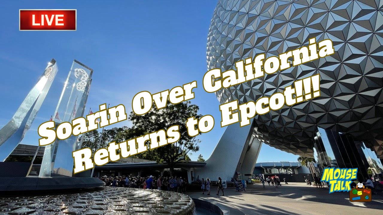 🔴 LIVE: Soarin Over California Returns to Epcot....Let's Ride ...