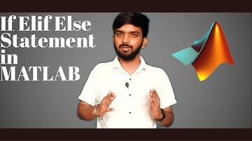 #20 MATLAB Tutorial for Beginners | If Elseif Else Statement in MATLAB | Branching