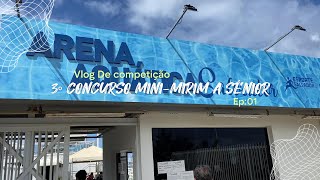 Vlog De Competição 01 - 3º CONCURSO - MINI-MIRIM A SÊNIOR