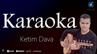 karaoke  کەتم داڤا Ketim Dava Resimi