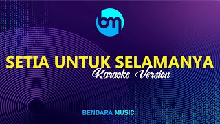 SETIA UNTUK SELAMANYA - TASYA ROSMALA & GERY MAHESA - (KARAOKE VERSION)