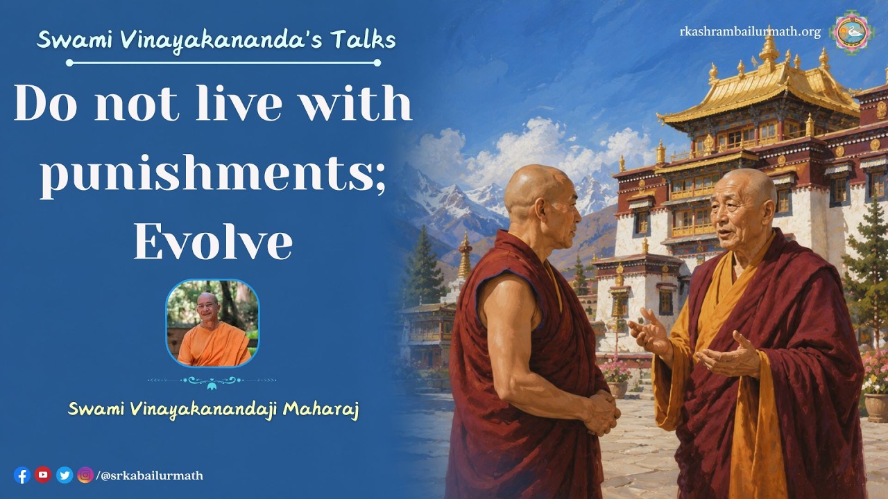 Do not live with punishments; Evolve