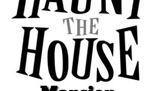Haunt the House OST - Mansion House