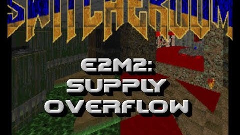 Ultimate Doom Switcheroom Project - E2M2: Supply Overflow