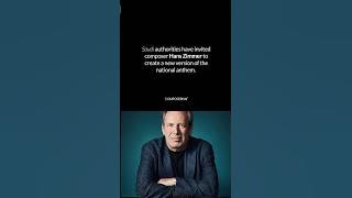 Hans Zimmer will reimagine Saudi Arabia's national anthem.