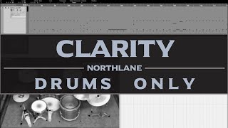 Northlane - Clarity DRUMS ONLY