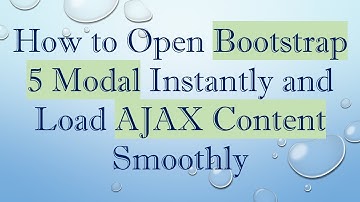 How to Open Bootstrap 5 Modal Instantly and Load AJAX Content Smoothly