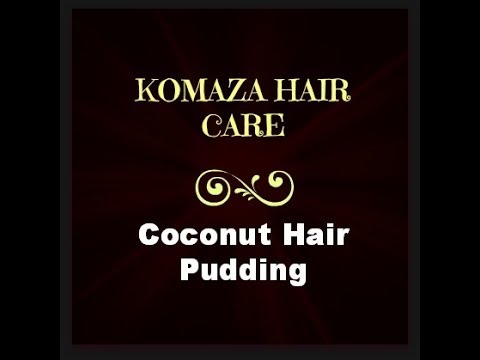 La Curly Girls Komaza Care Coconut Hair Pudding Youtube