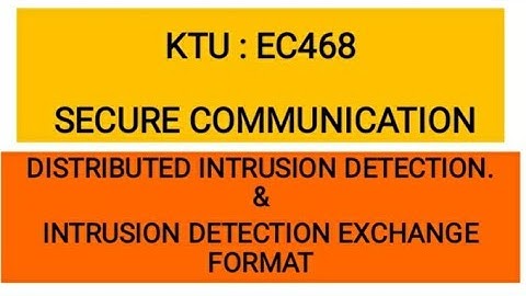 EC468 SECURE COMMUNICATION KTU : DISTRIBUTED INTRUSION DETECTION INTRUSION DETECTION EXCHANGE FORMAT
