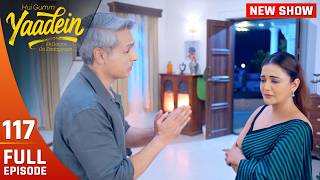 Dev Ne Srishti Ke Aage Haath Jode! Aakhir Wajah Kya Hai? | Yaadein | Full Episode - 117