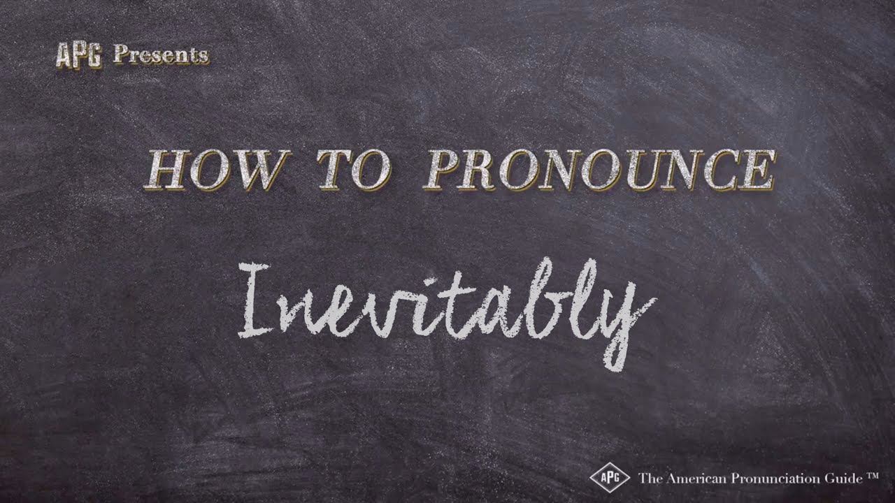 Invariably Person Example How to Pronounce Inevitably (Real Life Examples!) - YouTube