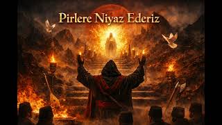 Pirlere Niyaz Ederiz Anadolu Rock Yorum Alevi - Bektaşi Deyişi (Özgün Düzenleme)