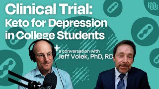 Can a Medical Keto Diet Treat Depression in College Students?  with Dr. Jeff Volek