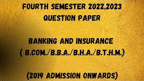Banking and Insurance | 4th Semester B.Com./B.B.Α. | 2022,2023 Question Paper | Calicut University