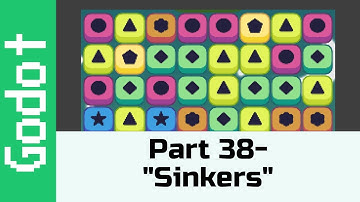 Part 38 - Collectible "Sinker" Pieces: Make a game like Candy Crush using Godot