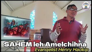 SAHEM leh Amelchihna. by Evangelist Henry Haokip