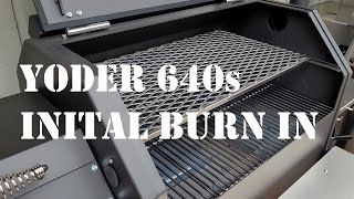 Yoder 640s Initial Burn In