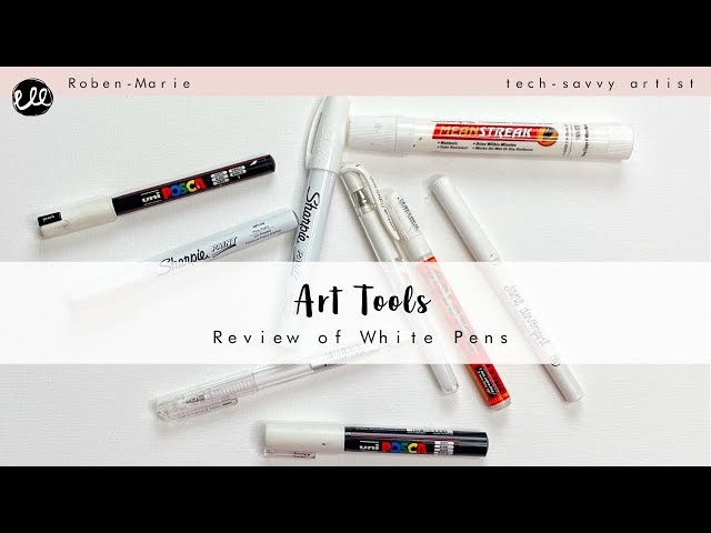 Artist Supplies Review - White Pens 