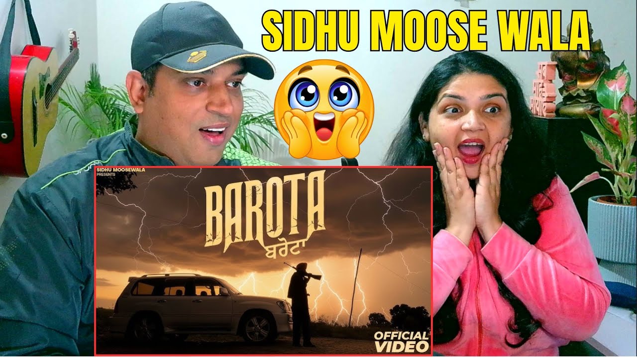 BAROTA REACTION SIDHU MOOSE WALA | THE KIDD | LATEST PUNJABI SONGS 2025